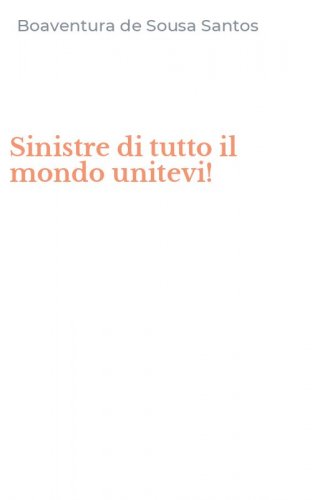 Sinistre di tutto il mondo unitevi!