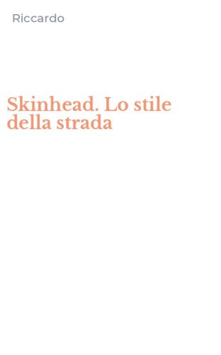 Skinhead. Lo stile della strada