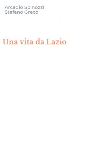 Una vita da Lazio