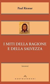 I miti della ragione e della salvezza