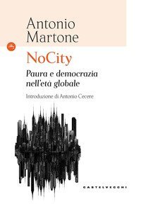 NoCity. Paura e democrazia nell'et&agrave; globale