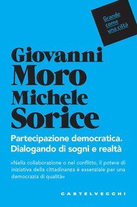 Partecipazione democratica. Dialogando di sogni e realt&agrave;