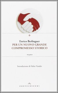 Per un nuovo grande compromesso storico - (UN)