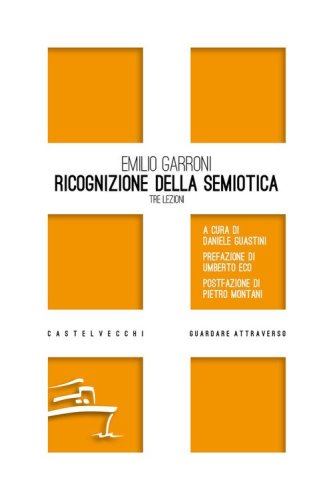 Ricognizione della semiotica. Tre lezioni