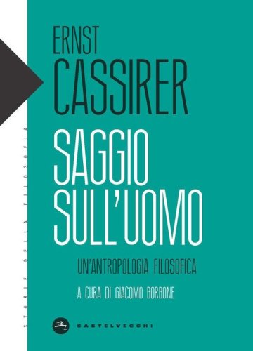 Saggio sull'uomo. Un'antropologia filosofica