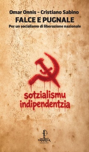 Falce e pugnale. Per un socialismo di liberazione nazionale