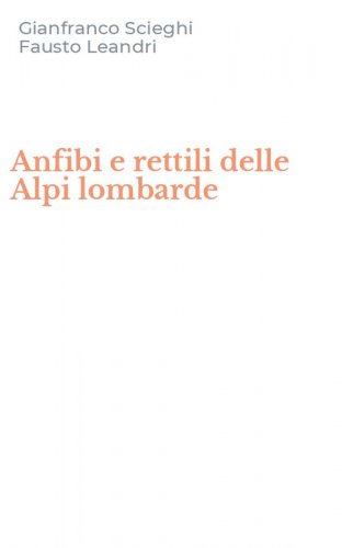 Anfibi e rettili delle Alpi lombarde