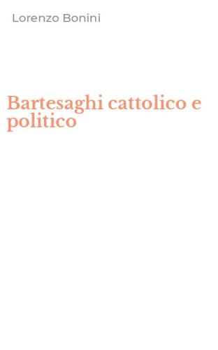 Bartesaghi cattolico e politico