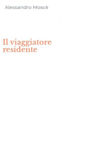 Il viaggiatore residente