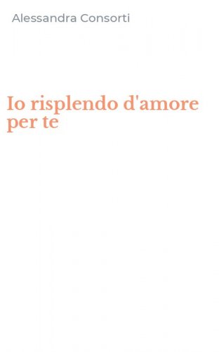 Io risplendo d'amore per te