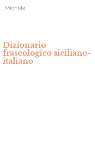 Dizionario fraseologico siciliano-italiano