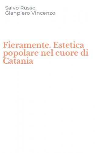 Fieramente. Estetica popolare nel cuore di Catania