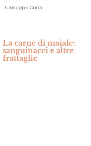 La carne di maiale: sanguinacci e altre frattaglie