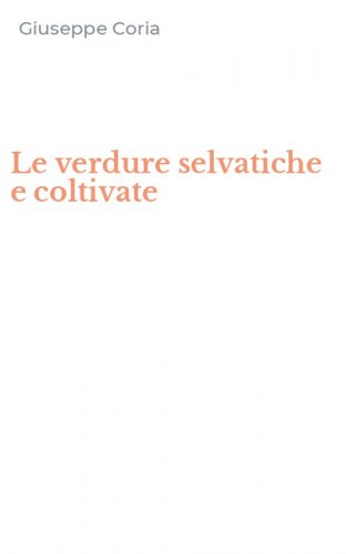 Le verdure selvatiche e coltivate