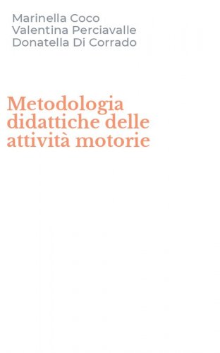 Metodologia didattiche delle attivit&agrave; motorie