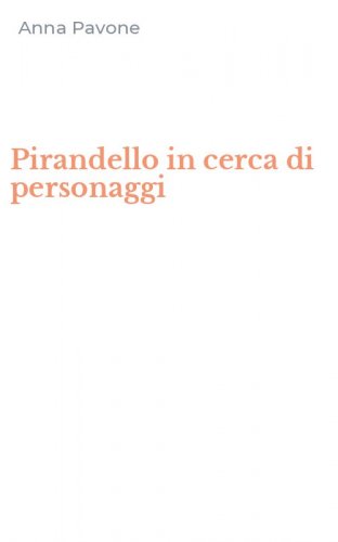 Pirandello in cerca di personaggi
