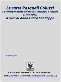 La carte Pasquali Coluzzi. Le corrispondenze dei fascisti detenuti a Viterbo (1946-1953)