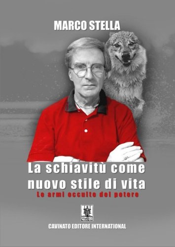 La schiavit&ugrave; come nuovo stile di vita. Le armi occulte del potere