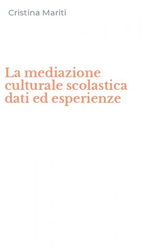 La mediazione culturale scolastica dati ed esperienze
