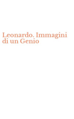 Leonardo. Immagini di un Genio