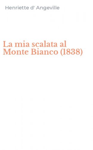 La mia scalata al Monte Bianco (1838)