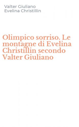 Olimpico sorriso. Le montagne di Evelina Christillin secondo Valter Giuliano