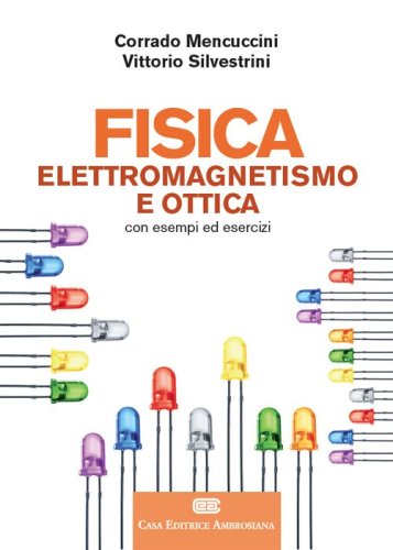 Fisica 2. Elettromagnetismo e ottica
