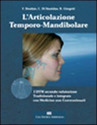 L'articolazione temporo-mandibolare. I DTM secondo la valutazione tradizionale e integrata con medicine non convenzionali