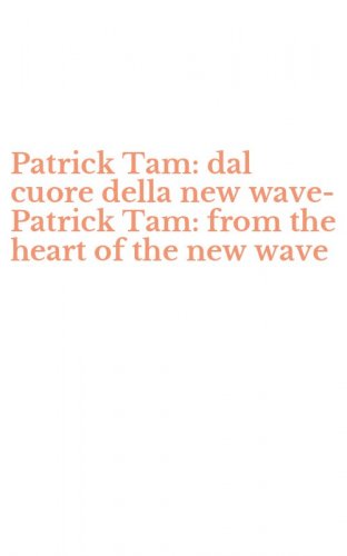 Patrick Tam: dal cuore della new wave-Patrick Tam: from the heart of the new wave
