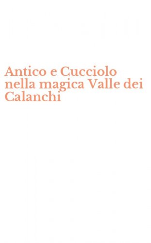 Antico e Cucciolo nella magica Valle dei Calanchi