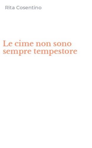 Le cime non sono sempre tempestore