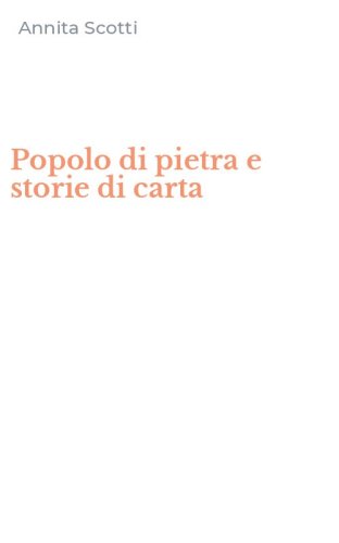 Popolo di pietra e storie di carta