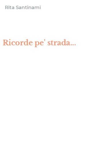 Ricorde pe' strada...