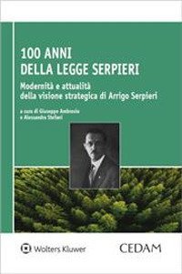 100 anni dalla Legge Serpieri. Modernit&agrave; e attualit&agrave; della visione strategica di Arrigo Serpieri
