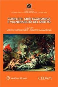 Conflitti, crisi economica e vulnerabilit&agrave; del diritto