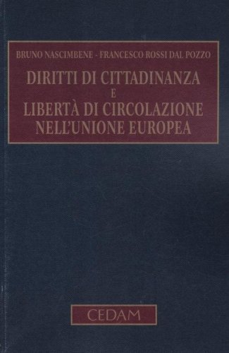 Diritti di cittadinanza e libert&agrave; di circolazione nell'Unione Europea