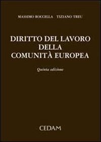 Diritto del lavoro della Comunit&agrave; europea