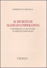Il divieto di mandato imperativo. Contributo a uno studio di diritto comparato