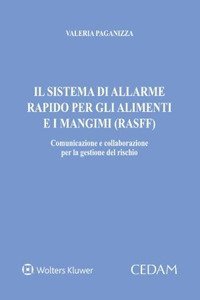 Il sistema di allarme rapido per gli alimenti e i mangimi - Rasff. Comunicazione e collaborazione per la gestione del rischio