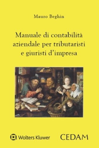 Manuale di contabilit&agrave; aziendale per tributaristi e giuristi d'impresa