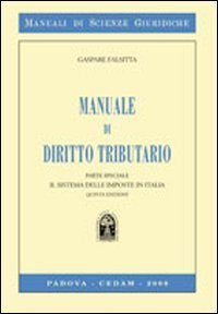 Manuale di diritto tributario. Parte speciale. Il sistema delle imposte in Italia