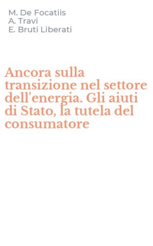 Ancora sulla transizione nel settore dell'energia. Gli aiuti di Stato, la tutela del consumatore