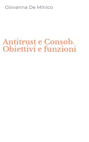 Antitrust e Consob. Obiettivi e funzioni