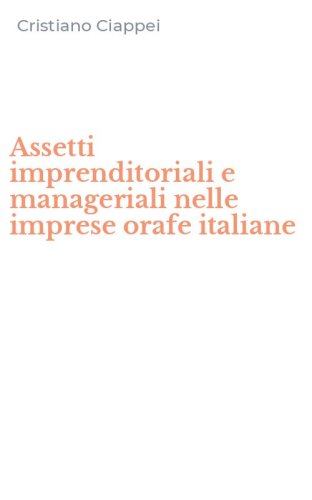 Assetti imprenditoriali e manageriali nelle imprese orafe italiane