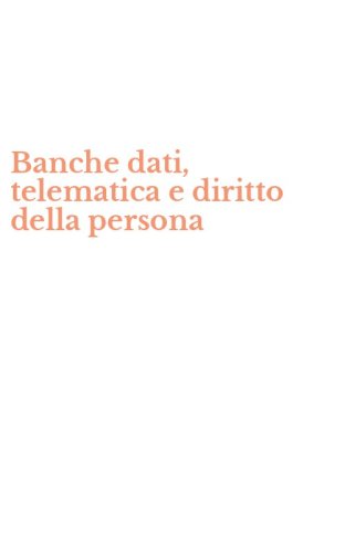 Banche dati, telematica e diritto della persona