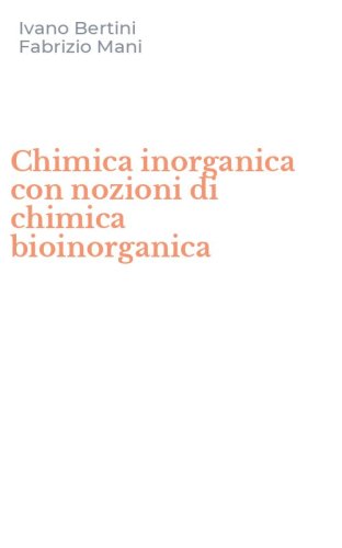 Chimica inorganica con nozioni di chimica bioinorganica