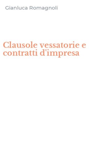 Clausole vessatorie e contratti d'impresa