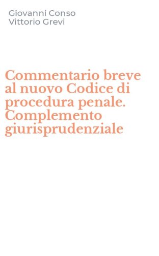 Commentario breve al nuovo Codice di procedura penale. Complemento giurisprudenziale