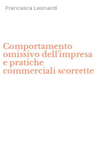 Comportamento omissivo dell'impresa e pratiche commerciali scorrette