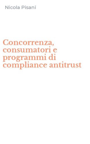 Concorrenza, consumatori e programmi di compliance antitrust